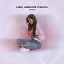 Tasiia Harddope TUSOVKA - Минуты