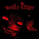 dddddqqq - Deadly Tougth