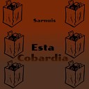 Sarnuis - Esta Cobardia Slowed Remix