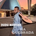 Dudu Martins - Na Quebrada