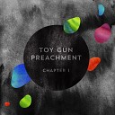 toy gun preachmenr - Lovesong