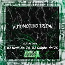 Dj Nego da Zo DJ Guinho da ZS feat Mc India - Automotivo Tridal