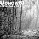 Ucnow51 - Life Is Not Over