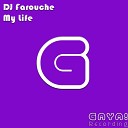 Dj Farouche - My Life Original Mix
