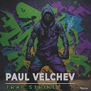 Paul Velchev - Trap Strike