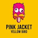 yellow bird - Pink Jacket