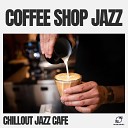 Chillout Jazz Cafe - Espresso Elegance