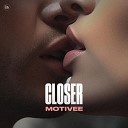 Motivee - Closer