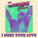 Chase Gilbert - I Need Your Love