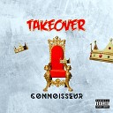 The Connoisseur - Takeover