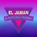 El Jaman - В ритмах любви