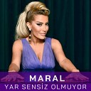 MARAL - Yar Sensiz Olmuyor