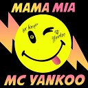 MC Yankoo - Mama Mia