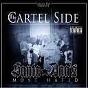 The Cartel Side - For My Homies