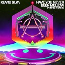Keanu Silva - Have You Never Been Mellow Ninkid Extended…