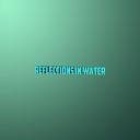 Exhozzy - Reflections in Water