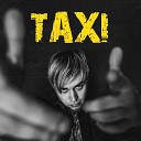 БОРДЕЛЛЬ - TAXI