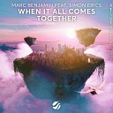 Marc Benjamin feat Simon Erics - When It All Comes Together Extended Mix