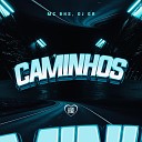 MC Bhs Love Funk DJ GR - Caminhos