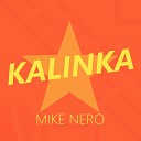 Mike Nero - Kalinka Sped up Masters Mix