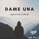 Dandy Marc feat Mr Pilli - Dame Una oportunidad