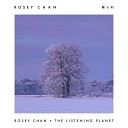Rosey Chan The Listening Planet - Rosey Chan x The Listening Planet