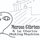 Marcos Cibrian La Chorizo Making Machi - Loca