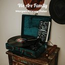 Morgan Etiesey Peter - We Are Family
