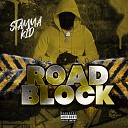 Stamma Kid feat frass Don Crazy Yardie OG - Road Block Radio Edit