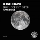 D Richhard - Brain Doesn t Stop