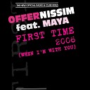 Offer Nissim feat Maya Simantov - First Time When I m with You Rdio Edit