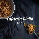 LAY feat N CK Erythier Credo Isy - Cafeteria Diallo