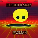 Existex Skaynise - Pacman
