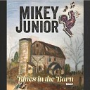 Mikey Junior - Your Killing Me On My Feet