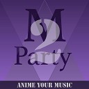 Anime your Music - Know What I Mean
