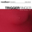 Triggerfinger - Is It