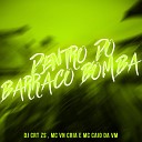 DJ CRT ZS MC VN CRIA MC CAIO DA VM - Dentro do Barraco Bomba