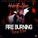 Hdr E star - Fire Burning Verse 5