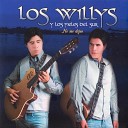 Los Willys Los Fieles Del Sur - No Me Dejes
