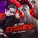DJ Negritinho feat MC MN - Me Deixa Estigado