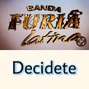 Banda Furia Latina - Decidete