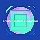 Tedd Robyn - Enlightened Freedom