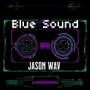 Jason Wav - Blue Sound