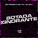 MC TG DJ Bill - Botada Ignorante