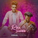 Eshal Perera - Rosa Batiththi Reprise Version