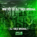 DJ Toi o Original - Mini Set do Dj Toi o Original