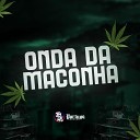mc gw DJ Ruiva - Onda da Maconha