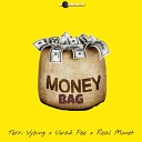 Mormordu feat Terri Vybing Uwah Pee Real… - MONEY BAG feat Terri Vybing Uwah Pee Real…