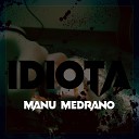 Manu Medrano feat El Leal Darko Perez Juan… - M2 Ep 1