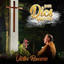 Victor Romero - Por Dios Que No